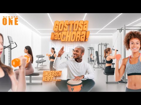 ANDERSON NEIFF - GOSTOSA NÃO CHORA 🚫😭