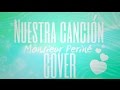 Monsieur Periné - Nuestra Canción ft. Vicente ...