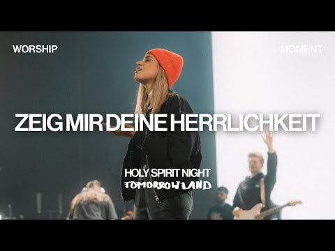 Zeig Mir Deine Herrlichkeit - HOLY SPIRIT NIGHT