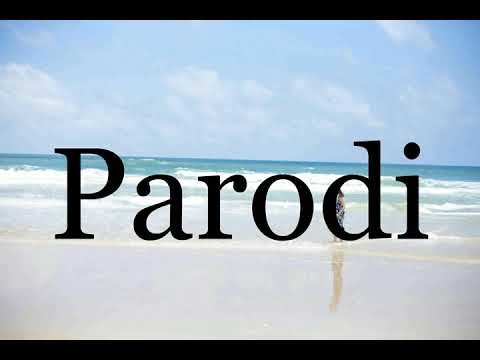 How To Pronounce Parodi🌈🌈🌈🌈🌈🌈Pronunciation Of Parodi