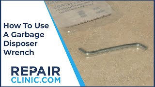 How to Use an InSinkErator Garbage Disposer Wrench 08013629