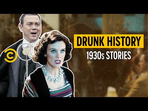 History's Craziest Stories From the 1930s - Drunk History