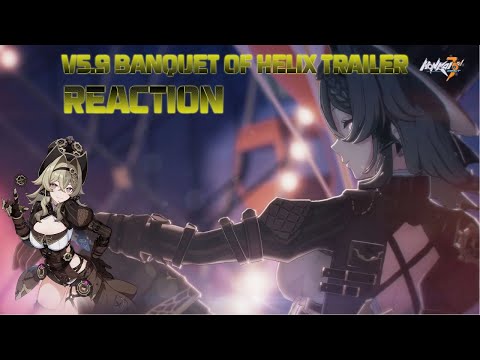 v5.9 Banquet of Helix Trailer Reaction&discussion #HonkaiImpact3rd #HisakoKanemoto #HarukaShiraishi
