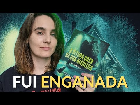A ÚLTIMA CASA DA RUA NEEDLESS - CATRIONA WARD