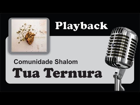 ( PLAYBACK ) - TUA TERNURA - Shalom
