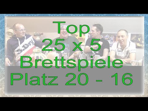 Top 25 x 5 Brettspiele Platz 20 - 16 von Jochen, Chris, Mirko, den Meusels & Elli