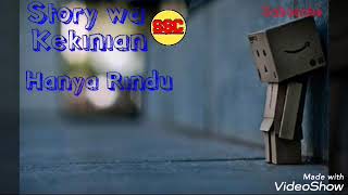 Download lagu Story Wa Kekinian Lagu Sedih ~ Hanya Rindu mp3
