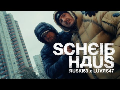 RUSKI53 x LUVRE47 - SCHEIßHAUS (prod. by BASEY)