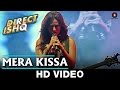 Mera Kissa | Direct Ishq | Rajniesh Duggal, Arjun Bijlani & Nidhi Subbaiah Mera Kissa | Direct Ishq | Rajniesh Duggal, Arjun Bijlani & Nidhi Subbaiah