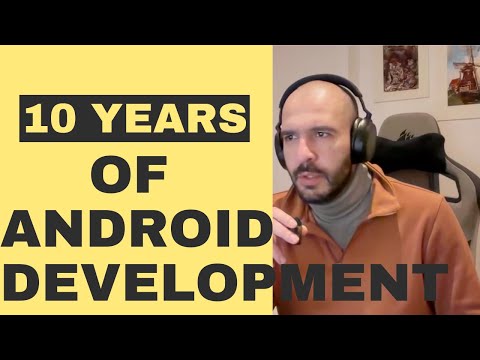 10 Years of Android Development - What I've done and learned