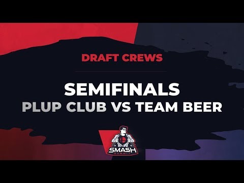 Plup Club vs Team Beer - Draft Crews Semifinals - Smash Summit 6