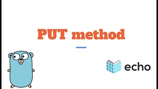RESTful API in Golang using Echo - PUT method