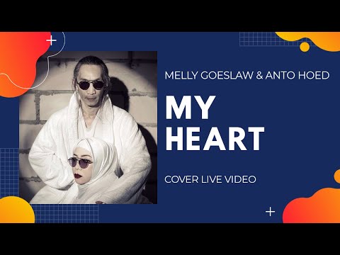 ACHA SEPTRIASA feat IRWANSYAH - MY HEART [COVER] MELLY GOESLAW & ANTO HOED