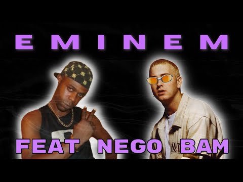 Eminem feat. Nego Bam