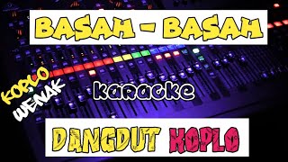 Download lagu BASAH BASAH KARAOKE DANGDUT KOPLO Cover MJS Entert... mp3