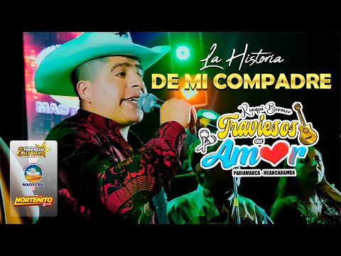 TRAVIESOS DEL  AMOR en vivo | La Historia de mi Compadre