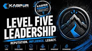 Kasper Konnect Podcast Episode 23 – Level Five Leadership: Reputation, Legacy, and Influence