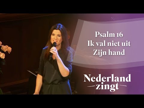 Ik val niet uit Zijn hand (Psalm 16) - Nederland Zingt