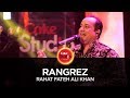 Coke Studio Season 10 Rangrez Rahat Fateh Ali Khan