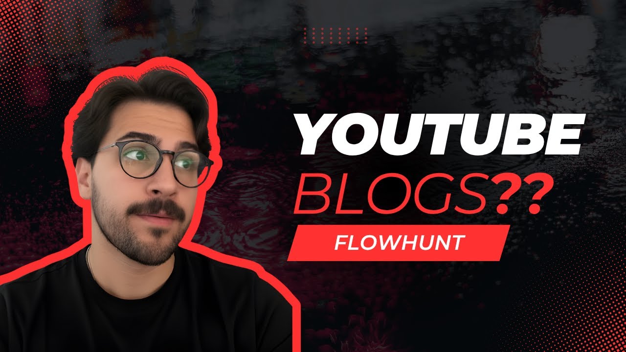 Thumbnail for Wir haben YouTube-Videos mit FlowHunt in Blogs verwandelt