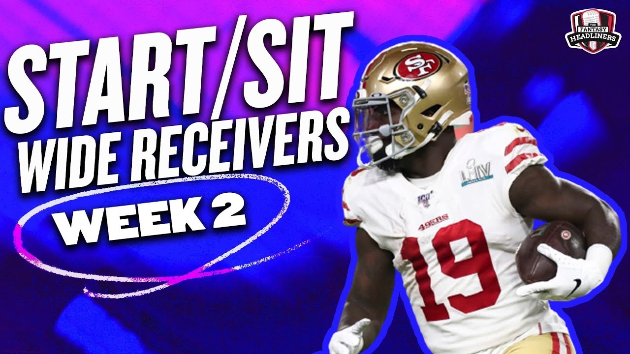 2021 Fantasy Football - MUST Start or Sit Week 2 Wide Receivers -  Every Match Up!!!