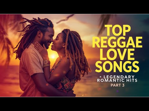 OFFICIAL LYRICS VIDEO | REGGAE LOVE SONGS 2026 💕 Best Romantic Reggae Mix 💕 Legendary Hits Vol. 3