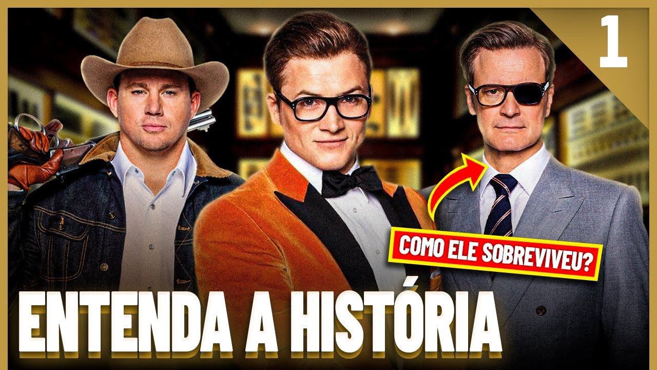 Saga KINGSMAN | Entenda a História dos Filmes | PT.1