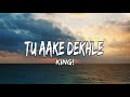 King - Tu Aake Dekhle | The Carnival | The Last Ride | Prod. by Shahbeatz | Latest Hit Songs 2020.