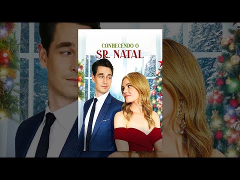 Conhecendo o Sr natal - Ela odeia o Natal e ele? A encarnação do Natal - COMÉDIA ROMÂNTICA 