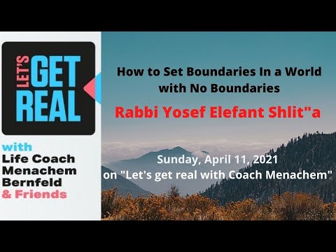 How to Set Boundaries In a World with No Boundaries: Rabbi Yosef Elefant Shlit”a