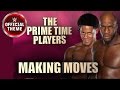 The Prime Time Players Making Moves Entrance Theme