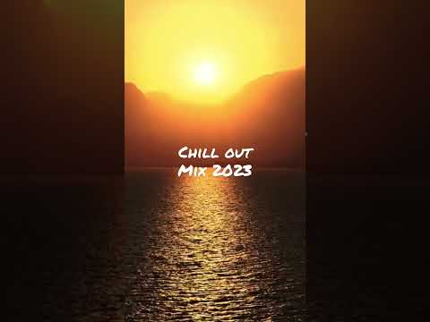 Chill out mix music 2023 beast Chillout songs playlist 2023 #chill #chillmusic #sunset #lochillmusic