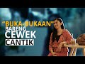 Buka Bukaan Bareng Cewek Cantik DUH ️