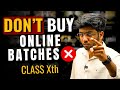 Don T Buy Online Batches Class 10th