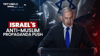 TRT World examines Israel's alleged anti-Muslim messaging campaign targeting Western audiences