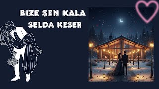 Bize Sen Kala - 7. Bölüm - FİNAL!!! -  Batuhan&Mira | Selda Keser |