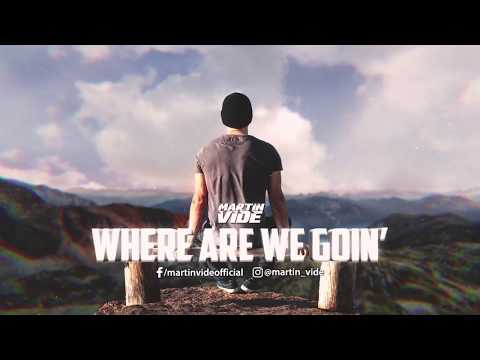 Martin Vide - Where Are We Goin' (Extended Mix)
