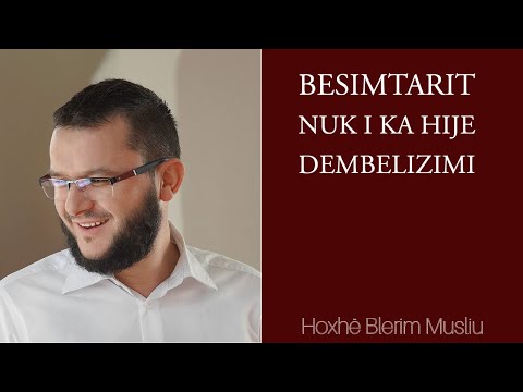 Besimtarit nuk i ka hije dembelizimi - Hoxhë Blerim Musliu