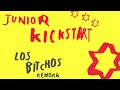 Junior Kickstart (Los Bitchos Rework)