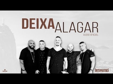 Intimistas - 03 - Deixa Alagar [Áudio Oficial]