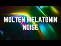 MOLTEN MELATONIN NOISE | 12 Hours | Black Screen | No Midway Ads | Relax/ Sleep/ Calm Anxiety/ Focus