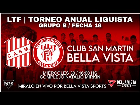 EN VIVO - FECHA 16  - SAN MARTÍN vs BELLA VISTA