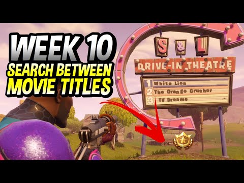 WEEK 10 SEARCH BETWEEN MOVIE TITLES LOCATION! HOW TO COMPLETE WEEK 10 CHALLENGES FORTNITE!