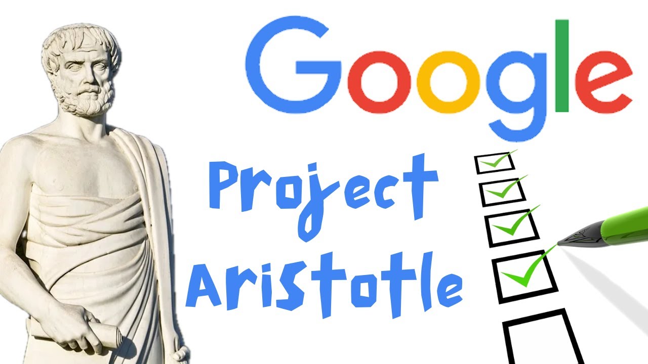 Google's Project Aristotle: The Secrets to High Performing Teams