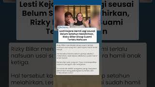 Download lagu Lesti Kejora Hamil Lagi Meski Belum Setahun Melahirkan, Rizky Billar Dicap Suami Terlalu Nafsuan mp3