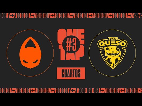 One Tap League Parada #3 - Cuartos de final - x6tence vs Team Queso #OneTap3