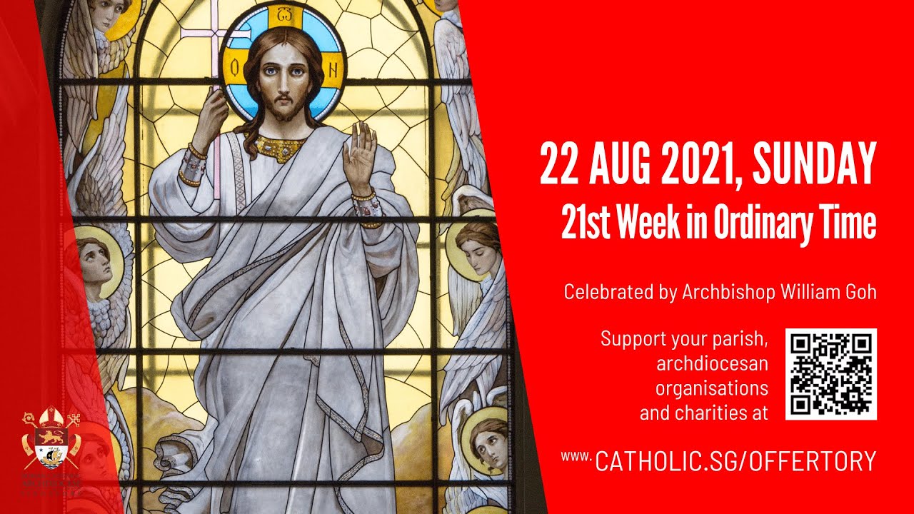 Catholic Sunday Mass Live 22 August 2021 By Archdiocese of Singapore