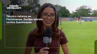 Técnico retorna ao Fluminense, Equipe estreia contra Juazeirense