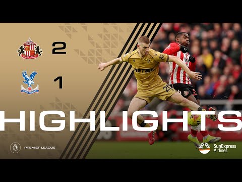 Sunderland 2-1 Crystal Palace | Premier League Highlights