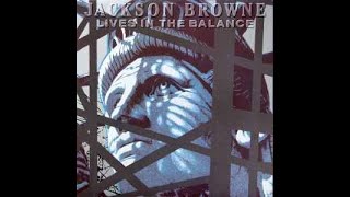 Jackson Browne – Lives In The Balance/A2  Soldier Of Plenty - Asylum Records – 96 04571  Canada 1986